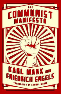 The Communist Manifesto - Karl Marx