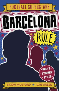 Football Superstars : Barcelona Rule - Simon Mugford