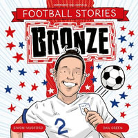 Football Stories : Bronze - Simon Mugford