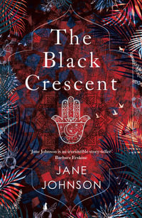 The Black Crescent - Jane Johnson