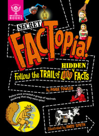 Secret FACTopia! : Follow the trail of 400 hidden facts - Andy Smith