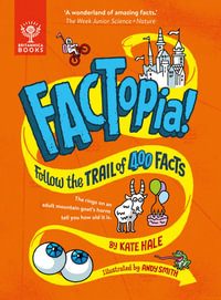 FACTopia : Follow the Trail of 400 Facts - Kate Hale