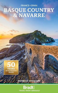 Bradt Travel Guide : The Basque Country and Navarre - MURRAY STEWART