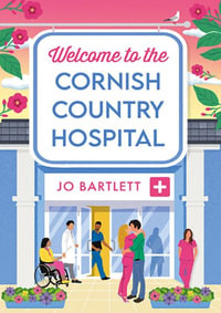 Welcome to the Cornish Country Hospital - Jo Bartlett