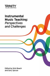 Instrumental Music Teaching : Perspectives and Challenges - Nick Beach