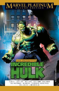 Marvel Platinum Deluxe Edition : The Definitive Incredible Hulk - Stan Lee