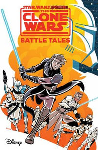 Star Wars Adventures : The Clone Wars - Battle Tales - Michael Moreci