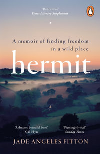 Hermit : A memoir of finding freedom in a wild place - Jade Angeles Fitton