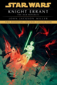 Star Wars : Knight Errant - John Jackson Miller