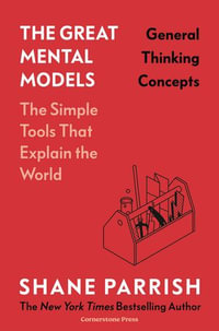 The Great Mental Models : General Thinking Concepts - Shane Parrish