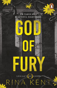 God of Fury : An addictive dark college romance from the New York Times bestselling author - Rina Kent