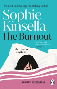 The Burnout : The hilarious new romantic comedy from the No. 1 Sunday Times bestselling author - Sophie Kinsella