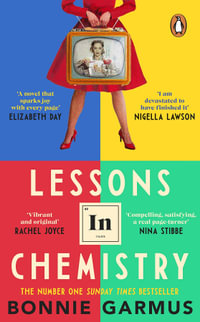 Lessons in Chemistry : The multi-million-copy bestseller - Bonnie Garmus