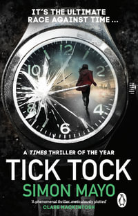 Tick Tock : A Times Thriller of the Year - Simon Mayo