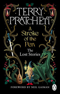 A Stroke of the Pen : The Lost Stories - Terry Pratchett