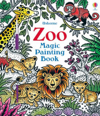 Zoo Magic Painting Book : Magic Painting Books - Sam Taplin