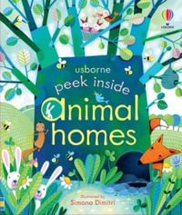 Peek Inside Animal Homes : Peek Inside - Anna Milbourne