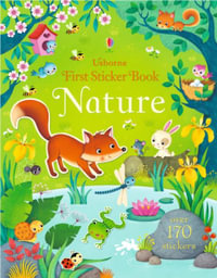 First Sticker Book Nature : The First Sticker Books - Felicity Brooks