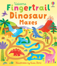 Fingertrail Dinosaur Mazes : Fingertrails - Felicity Brooks