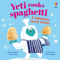 Yeti cooks spaghetti : 5 fabulously funny stories - Lesley Sims