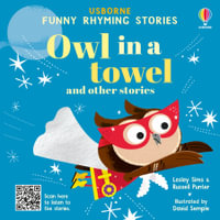 Owl in a towel and other stories : Funny Rhyming Stories - Lesley Sims