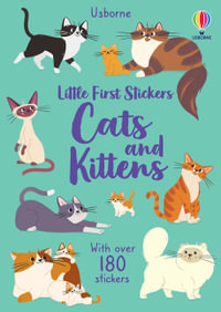 Little First Stickers Cats and Kittens : Little First Stickers - Caroline Young