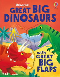 Great Big Dinosaurs (with great big flaps) : Great Big Flaps - Alice Beecham