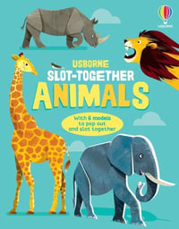 Slot-Together Animals : Slot-Together - Abigail Wheatley