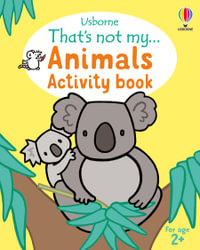 That's not my... Activity Book - Animals : THAT'S NOT MY Activity Books - Rosie Dickins