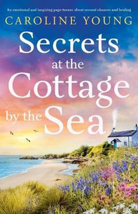 Secrets at the Cottage by the Sea : Welcome to Anglesey - Caroline Young