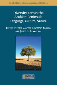 Diversity across the Arabian Peninsula : Language, Culture, Nature - Fabio Gasparini