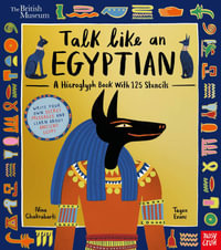 Talk Like an Egyptian (British Museum) - Tegen Evans