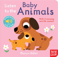 Listen to the Baby Animals - Sound Book : With 5 amazing real-life sounds! - Marion Billet