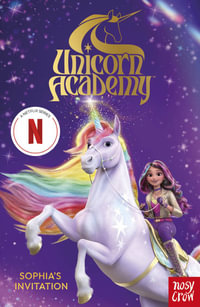 Sophia's Invitation (Unicorn Academy Netflix Series) : (Tie-in) - Nosy Crow