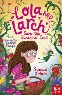 Save the Sunshine Spell (Lola and Larch 2) - O'Hart