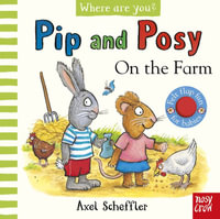 On the Farm (Pip and Posy, Where Are You?) - Kristin Atherton