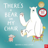 There's A Bear On My Chair 10th Anniversary Edition - Ross Collins