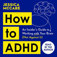 How to ADHD - Jessica McCabe