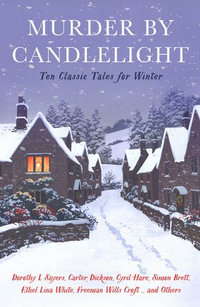 Murder by Candlelight : Ten Classic Tales for Winter - Cecily Gayford