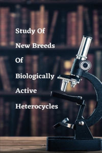 Study of new breeds of biologically active heterocycles - Singh Sushma S