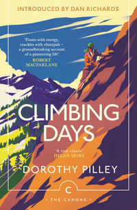 Climbing Days : Canons - Dorothy Pilley