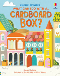 What Can I Do With a Cardboard Box? : What Can I Do - James Maclaine