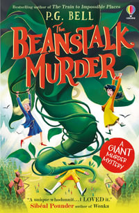 The Beanstalk Murder : A Giant Murder Mystery - P.G. Bell