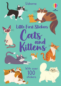 Little First Stickers Cats and Kittens : Little First Stickers - Caroline Young