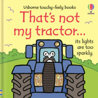 That's Not My Tractor... : THAT'S NOT MY - Fiona Watt