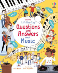 Lift-The-Flap Questions and Answers about Music : Questions and Answers - Lara Bryan