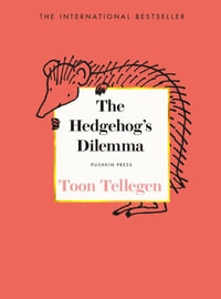 The Hedgehog's Dilemma - Toon Tellegen