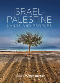 Israel-Palestine : Lands and Peoples - Omer Bartov