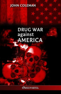 Drug War Against America - John Coleman