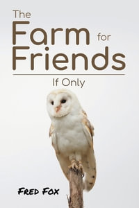 The Farm for Friends : If Only - Fred Fox